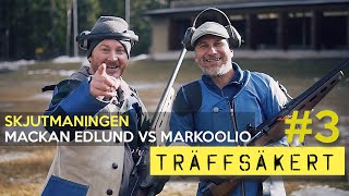 Träffsäkert 3  Skjutmaningen Markoolio vs Mackan Edlund [upl. by Tram800]