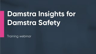 Ideagen Damstra Insights for Damstra Safety  Training Webinar [upl. by Cruz]