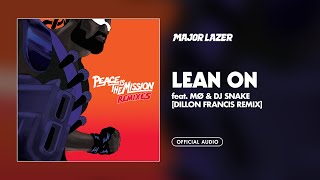 Major Lazer amp DJ Snake  Lean On feat MØ Dillon Francis x Jauz Remix Official Audio [upl. by Oremo]