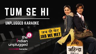 Tum Se Hi  Unplugged Karaoke  The Indian Unplugged Karaoke [upl. by Armmat]