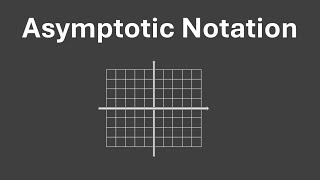 ASYMPTOTIC NOTATION explained simply [upl. by Weingartner]