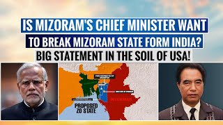 Is Mizoram’s Chief Minister Pushing for Separation from India Shocking Statement in the USA [upl. by Niraa]