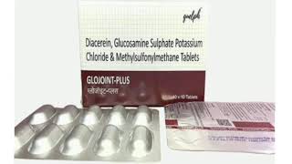 GLOJOINT PLUS Tablets Diacerein Glucosamine Sulphate Potassium Chloride Methylsulfonylmethan Tablets [upl. by Reede240]