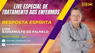 Programa Resposta Espírita Nº 205  LIVE ESPECIAL DE TRATAMENTO AOS ENFERMOS [upl. by Gobert]