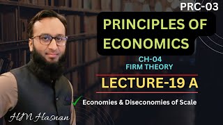 PRC03 Economics l CH04 l LECTURE19 A l Firm Theory Economy and Diseconomy of Scale [upl. by Netfa460]