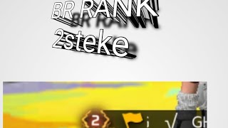 BR Rank 2 STEKE [upl. by Awahsoj]