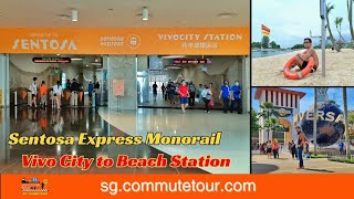 Sentosa Express Monorail from Vivo City to Universal Studios Resorts World Imbiah amp Beach Station [upl. by Anilrats]