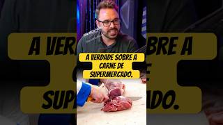 A verdade sobre a CARNE de SUPERMERCADO [upl. by Cooe817]