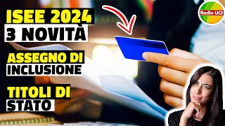 ISEE 2024 Assegno di INCLUSIONE e Titoli di STATO tutte le novità [upl. by Aramoix]