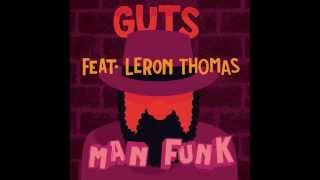 Guts  Man Funk feat Leron Thomas Official Audio [upl. by Einra]