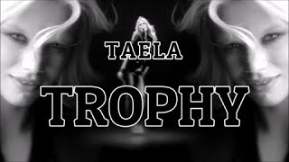 TROPHY by TAELA [upl. by Ryon]