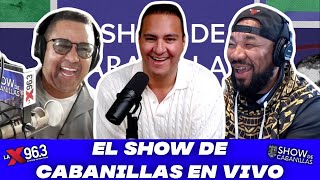 EL SHOW DE CABANILLAS EN VIVO POR LA X 963 FM [upl. by Margetts]