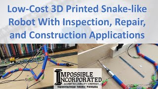 LowCost 3D Printed Snakelike Robot for Inspection Repair and Construction [upl. by Blakeley]