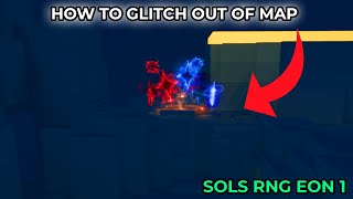 This Is How To Get Out Of The Map In Sols RNG  EON 1 [upl. by Eugor]