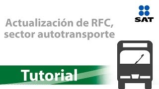 Tutorial Actualización de RFC sector autotransporte [upl. by Leahpar]