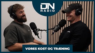 HVORDAN GRIBER VI SELV VORES KOST OG TRÆNING AN  DN RADIO 28 [upl. by Eimaral]