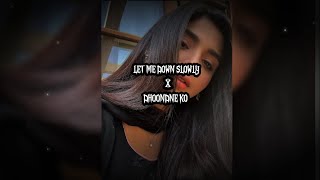 Let Me Down Slowly X Main Dhoondne lyricsremix  Alec Benjamin  Arjit singh letmedownslowly [upl. by Chiou]