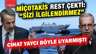 Cihat Yaycı uyarmıştı Miçotakis Türkiyeye rest çekti [upl. by Ole]