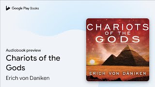 Chariots of the Gods by Erich von Daniken · Audiobook preview [upl. by Lesiram]