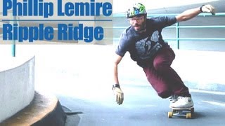 Ripple Ridge  Phillip Lemire  Landyachtz Longboards [upl. by Fletcher]