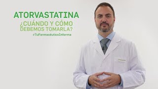 Atorvastatina cuándo y cómo debemos tomarla Tu Farmacéutico Informa [upl. by Anwad]