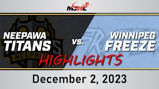 Neepawa Titans vs Winnipeg Freeze  December 2 2023 Highlights [upl. by Adroj33]