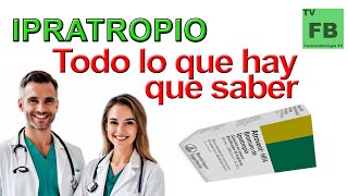 IPRATROPIO Para qué Sirve Cómo se toma y todo lo que hay que saber ¡Medicamento Seguro👨‍🔬💊 [upl. by Otrebogir]