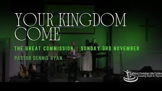 Your Kingdom Come  Pastor Dennis Ryan  TCLC [upl. by Nikolas586]