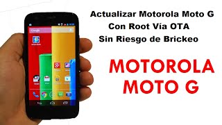 Motorola Moto G Actualizar con root vía OTA sin riesgo de Brickeo 444 [upl. by Hcaz]