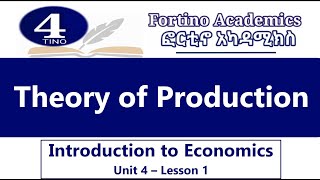 Introduction to Economics  Unit 4 Part 1  Theory of Production  Economics 101  Basic Economics [upl. by Hennie]