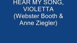 Hear My Song Violetta Webster Booth amp Anne Ziegler [upl. by Elyn]