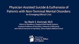 Mark Komrad MD on Euthanasia of Patients with NonTerminal Mental Disorders [upl. by Aerdnuahs]