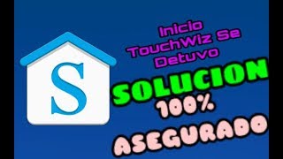 Solución inicio touchwiz se a detuvo 2017 [upl. by Kleinstein]