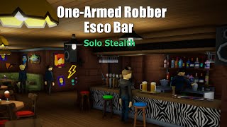 Onearmed robber  Esco Bar Gameplay Solo Stealth [upl. by Nnahgiel]