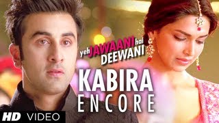 Kabira Encore Song Yeh Jawaani Hai Deewani  Ranbir Kapoor Deepika Padukone [upl. by Atiuqehc]