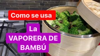 Cómo se usa la vaporera de Bambú Cocer verduras en vaporera de bambú [upl. by Eneli668]