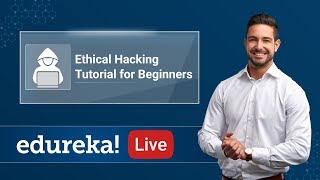 Ethical Hacking Tutorial BasicsWhy what how  Ethical Hacking Training  Edureka Ethical Hacking [upl. by Critta]