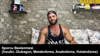 20 Beslenme Nasıl Olmalı Yüzeyselİnsulin Glukagon Metabolizma Anabolizma Katabolizma [upl. by Izaak]