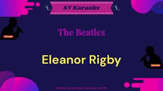 The Beatles  Eleanor Rigby  Karaoke [upl. by Shewmaker]