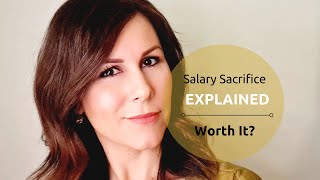 Salary Sacrifice Explained  Worth It [upl. by Tallbott111]