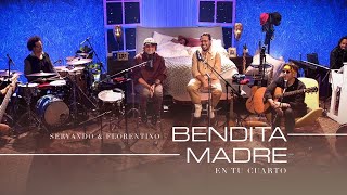 SERVANDO Y FLORENTINO  Bendita Madre EN TU CUARTO OFICIAL [upl. by Ralyat]