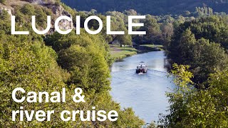 Luciole  Canal amp river cruise  A boutique vacation on a French canal barge [upl. by Nart]