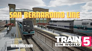 Train sim world 5 San Bernardino Line Introduction [upl. by Layton]