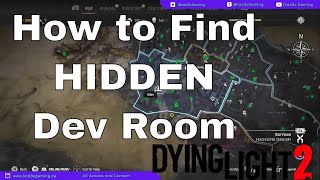 Dying Light 2  How to Find HIDDEN Dev Room and Left Finger of GloVa [upl. by Attenor19]