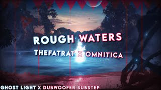 Rough Waters  A Ghosts Substep   TheFatRat amp EVERGLOW x Omnitica  Dubwoofer x Ghost Light [upl. by Lat593]