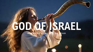 SHOFAR WORSHIP MUSIC  SPIRITUAL SOUNDS FOR PRAYER AND MEDITATION  GOD OF ISRAEL [upl. by Veradis]