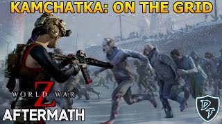 World War Z Aftermath  Kamchatka  On The Grid [upl. by Moishe]