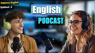 Learn English With Podcast Conversation Episode 2  English Podcast For Beginners englishpodcast [upl. by Ecarret539]