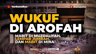 Vlog Haji Wukuf di Arafah Mabit Di Muzdalifah dan Lempar Jumrah  Ustadz M Abduh Tuasikal [upl. by Hokanson]