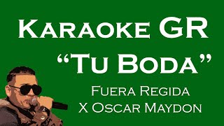 Karaoke  Tu Boda  Oscar Maydon X Fuerza Regida [upl. by Dail]